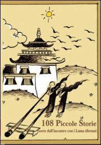 Centootto piccole storie sorte dall'incontro con i Lama tibetani - Francesco La Rocca - copertina