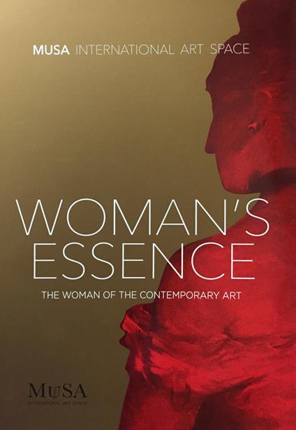 Woman's essence. The woman of the contemporary art. Ediz. illustrata - copertina