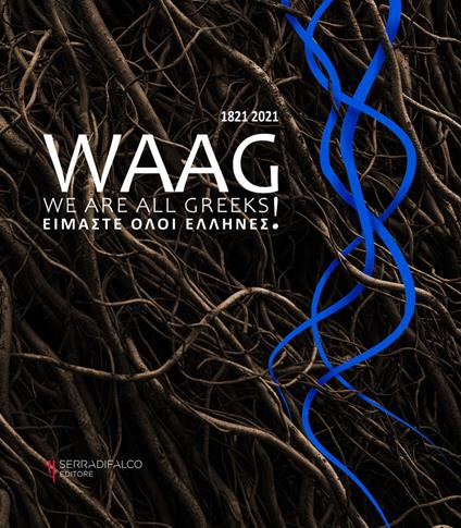 Waag. We are all greeks. 1821-2021 - Francesco Piazza - copertina