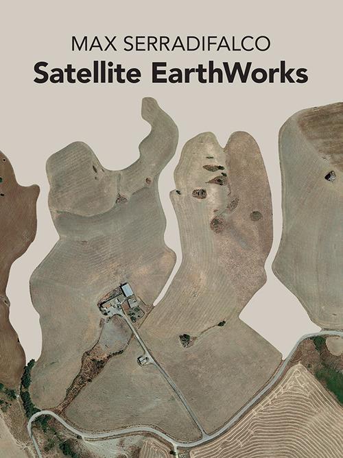 Satellite earth works - Max Serradifalco - copertina