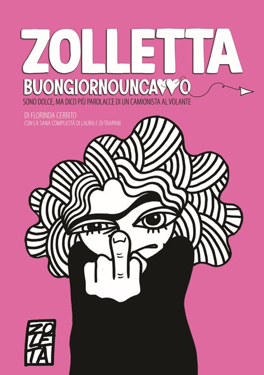 Zolletta. Buongiornouncazzo - Florinda Cerrito - copertina