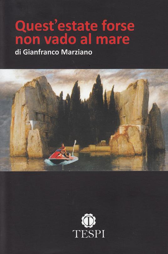 Quest'estate forse non vado al mare - Gianfranco Marziano - copertina