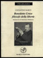 Benedetto Croce. Filosofo della libertà