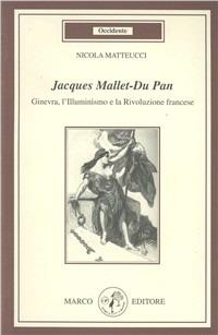 Jacques Mallet-Dupan. Ginevra, l'illuminismo e la rivoluzione francese - Nicola Matteucci - copertina