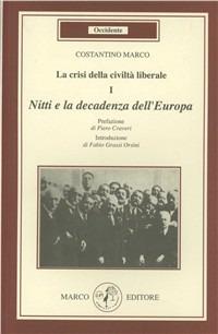 La crisi della civiltà liberale. Nitti e la decadenza dell'Europa - Marco Costantino - copertina