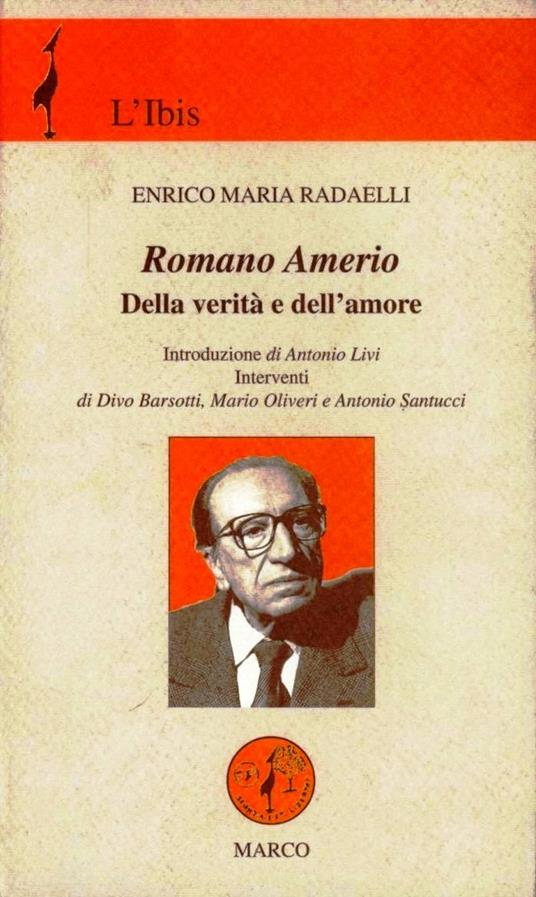 Romano Amerio. Della verità e dell'amore - Enrico Maria Radaelli - copertina
