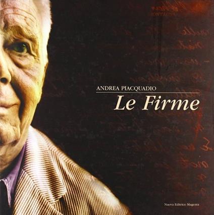 Le firme. Ediz. illustrata - Andrea Piacquadio - copertina