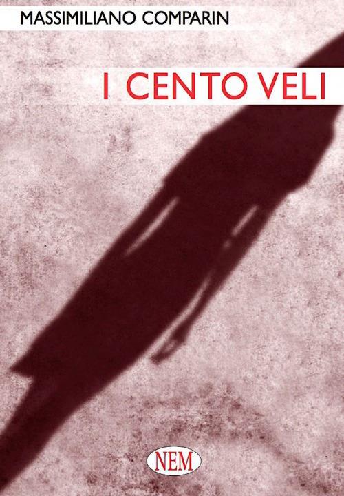 I cento veli - Massimiliano Comparin - copertina