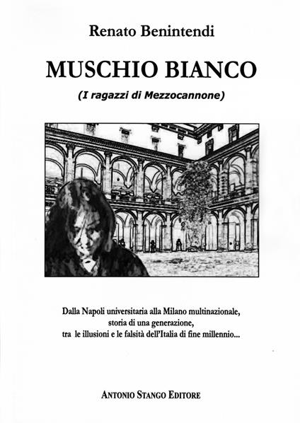 Muschio bianco. (I ragazzi di Mezzocannone) - Renato Benintendi - copertina