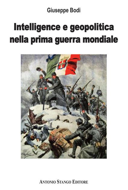 Intelligence e geopolitica nella Prima guerra mondiale - Giuseppe Bodi - copertina