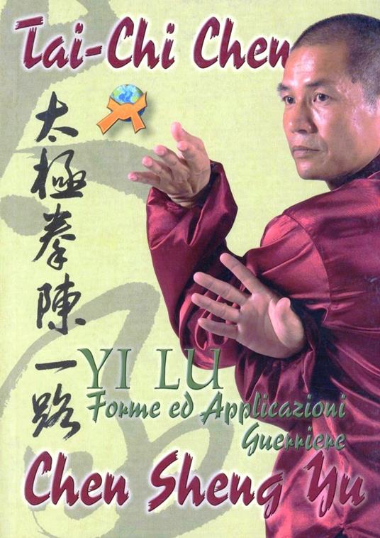 Tai-Chi Chen. Yi Lu. Forme ed applicazioni guerriere - Diego Càceres - copertina