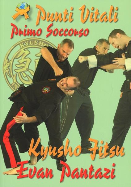 Punti vitali. Primo soccorso Kyusho-Jitsu - Evan Pantazi - copertina
