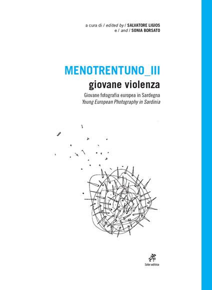 Menotrentuno III. Giovane violenza. Giovane fotografia europea in Sardegna. Ediz. italiana e inglese - copertina