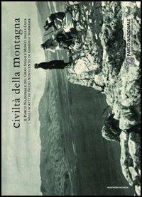 Civiltà della montagna. Il Parco nazionale del Gran Sasso e Monti della Laga negli scatti di inizio Novecento di Gabriele Marramà - copertina