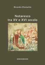 Notaresco tra XV e XVI secolo. I capitoli, il catasto, il sigillo. A cinquecento anni dalla loro stesura e con nuovi documenti a corredo