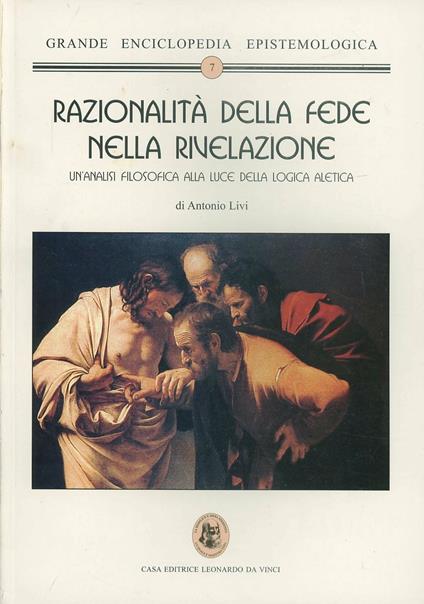 Razionalità della fede nella rivelazione. Un'analisi filosofica alla luce della logica aletica - Antonio Livi - copertina