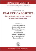 Dialettica positiva. Dal realismo del senso comune al realismo metafisico