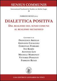 Dialettica positiva. Dal realismo del senso comune al realismo metafisico - copertina