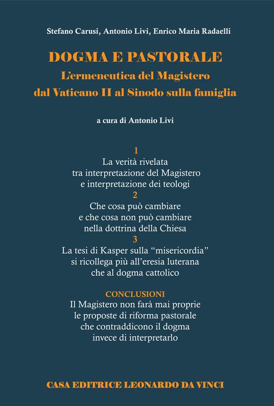 Dogma e pastorale. L'ermeneutica del Magistero dal Vaticano II al Sinodo sulla famiglia - Stefano Carusi,Antonio Livi,Enrico Maria Radaelli - copertina