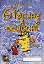 Giocare a scacchi. Ediz. illustrata. Vol. 2