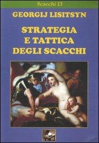 Strategia e tattica degli scacchi - Georgij Lisitsyn - copertina