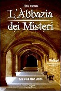 L'Abbazia dei Misteri. Vol. 1: Andreas e il ciclo della verità - Fabio Barbero - copertina