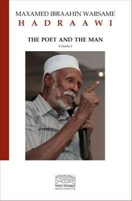 Hadraawi: The Poet and the Man - Maxamed Ibraahin Warsame 'Hadraawi' - cover