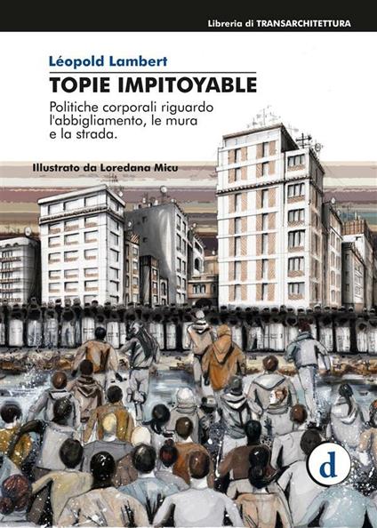 Topie Impitoyable - Léopold Lambert,Loredana Micu - ebook