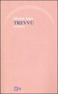 Trevvù - Moisè Asta - copertina