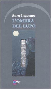 L' ombra del lupo - Saro Ingenuo - copertina