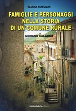 Famiglie e personaggi nella storia di un comune rurale. Morano Calabro