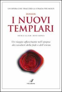 Dossier: i nuovi Templari - Michele Allegri,Irene Sarpato - copertina
