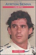 Ayrton Senna. L'eletto