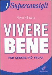 Vivere bene per essere più felici - Flavio Gikovate - copertina