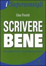 Scrivere bene per comunicare con grande efficacia