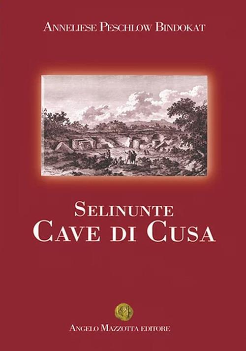 Selinunte. Cave di Cusa - Anneliese Peschlow Bindokat - copertina