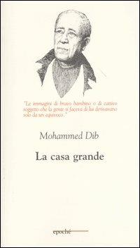 La casa grande - Mohammed Dib - copertina