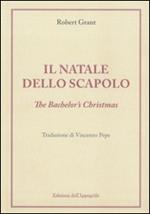 Il Natale dello scapolo. The bachelor's Christmas