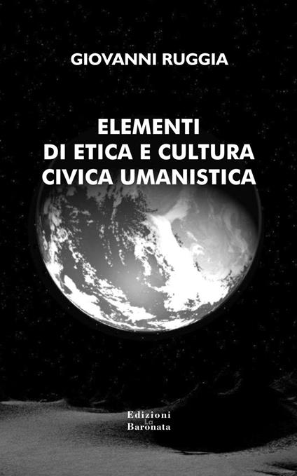 Elementi di etica e cultura civica umanistica - Giovanni Ruggia - copertina
