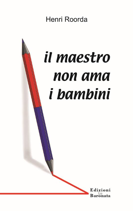 Il maestro non ama i bambini - Henri Roorda - copertina