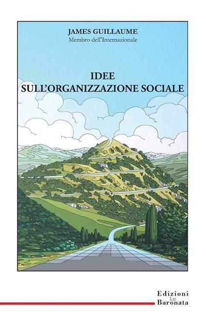 Idee sull'organizzazione sociale - James Guillaume - copertina