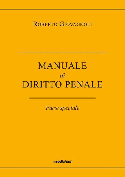 Diritto penale. Parte speciale - Roberto Giovagnoli - copertina