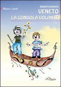 Veneto. La gondola volante - Roberto Bianchi - copertina