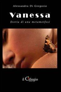 Vanessa. Storia di una metamorfosi - Alessandra Di Gregorio - copertina