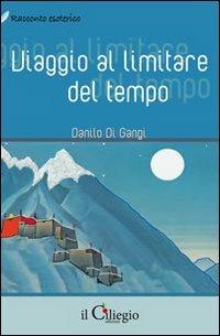 Viaggio al limitare del tempo - Danilo Di Gangi - copertina