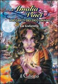 Amalia Vinci. I segreti dei Decumani - Lia Gialanella - copertina