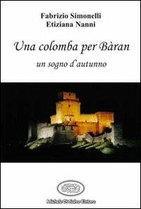 Una colomba per Bàran - Fabrizio Simonelli,Etiziana Nanni - copertina