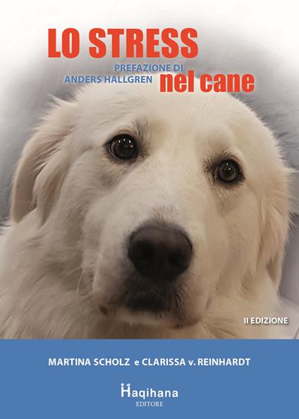 Lo stress nel cane - Clarissa von Reinhardt,Martina Nagel - copertina