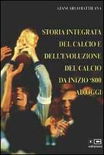 Storia integrata del calcio e dell'evoluzione del calcio da inizio '800 ad oggi