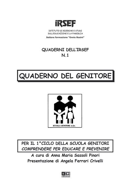 Quaderno del genitore. Per il 1° ciclo della scuola genitori. Comprendere per educare e prevenire. - copertina